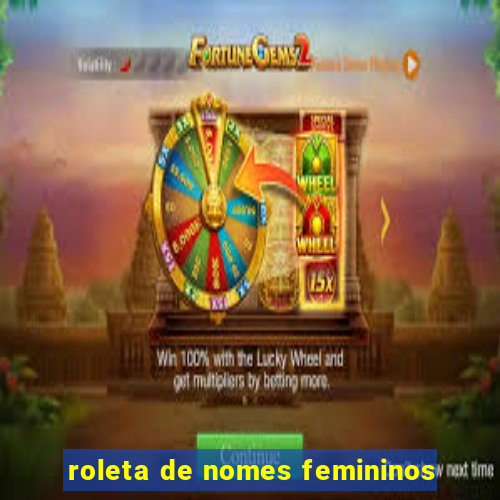 roleta de nomes femininos